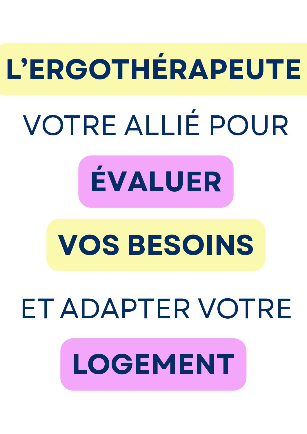 L’ergothérapeute : Votre allié pour évaluer vos besoins et adapter votre logement en un espace d’autonomie.
